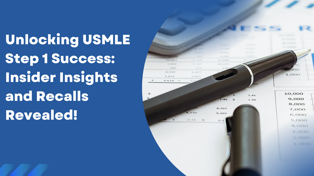 Unlocking USMLE Step 1 Success: Insider Insights and Recalls Revealed!