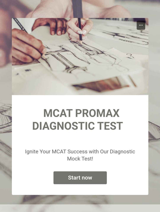 MCAT PROMAX Diagnostic Test - Assess Your MCAT Score with Our Comprehensive MCAT Diagnostic Test